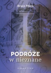 Podróże w nieznane - Bruce Moen - książka