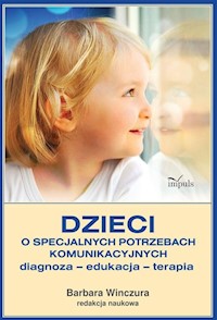 Dzieci o specjalnych potrzebach komunikacyjnych - Winczura Barbara - książka