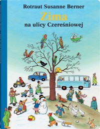 Zima na ulicy Czereśniowej - Rotraut Susanne Berner - książka