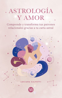 Astrología y Amor - Luciana Calvetti - ebook