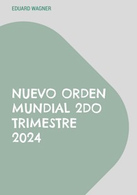 Nuevo Orden Mundial 2do Trimestre 2024 - Wagner Eduard - ebook