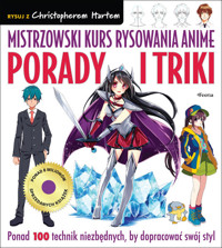 Mistrzowski kurs rysowania anime Porady i triki - Hart Christopher - książka