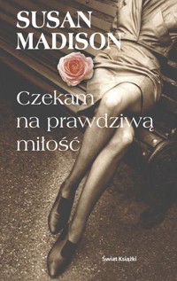 Czekam na prawdziwą miłość - Susan Madison - ebook