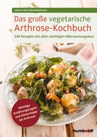 Das große vegetarische Arthrose-Kochbuch - Christiane Weißenberger - ebook