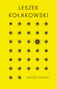 Ułamki filozofii - Leszek Kołakowski - ebook + audiobook + książka