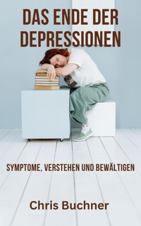 Das Ende der Depressionen - Chris Buchner - ebook