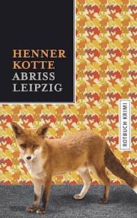 Abriss Leipzig - Henner Kotte - ebook