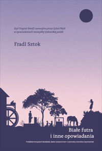 Białe futra i inne opowiadania - Fradl Sztok  - ebook + książka
