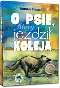 O psie który jeździł koleją + audiobook - Roman Pisarski - książka