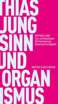 Sinn und Organismus - Matthias Jung - ebook