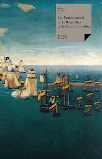 Ley Fundamental de la República de la Gran Colombia - Autores Varios - ebook