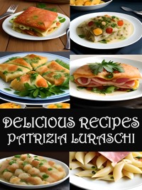 Delicius Recipes - Patrizia Luraschi - ebook