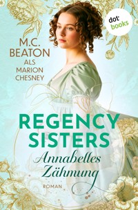 Regency Sisters - Annabelles Zähmung - Marion Chesney - ebook