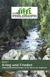 Band 2 - Krieg und Frieden - null Eifelphilosoph - ebook