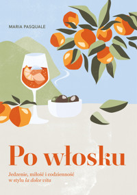 Po włosku. Jedzenie, miłość i codzienność w stylu la dolce vita - Maria Pasquale - audiobook + książka