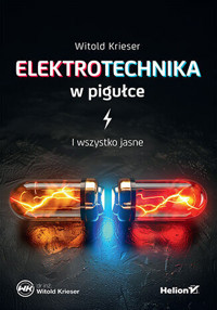 Elektrotechnika w pigułce. I wszystko jasne - Witold Krieser - książka