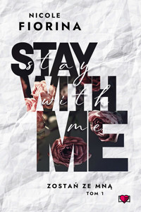 Stay with Me. Zostań ze mną. Tom 1 - Fiorina Nicole - ebook