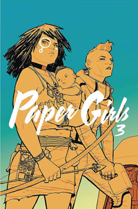 Paper Girls 3 - Brian K. Vaughan, Cliff Chiang - książka