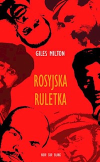 Rosyjska ruletka - Giles Milton - książka