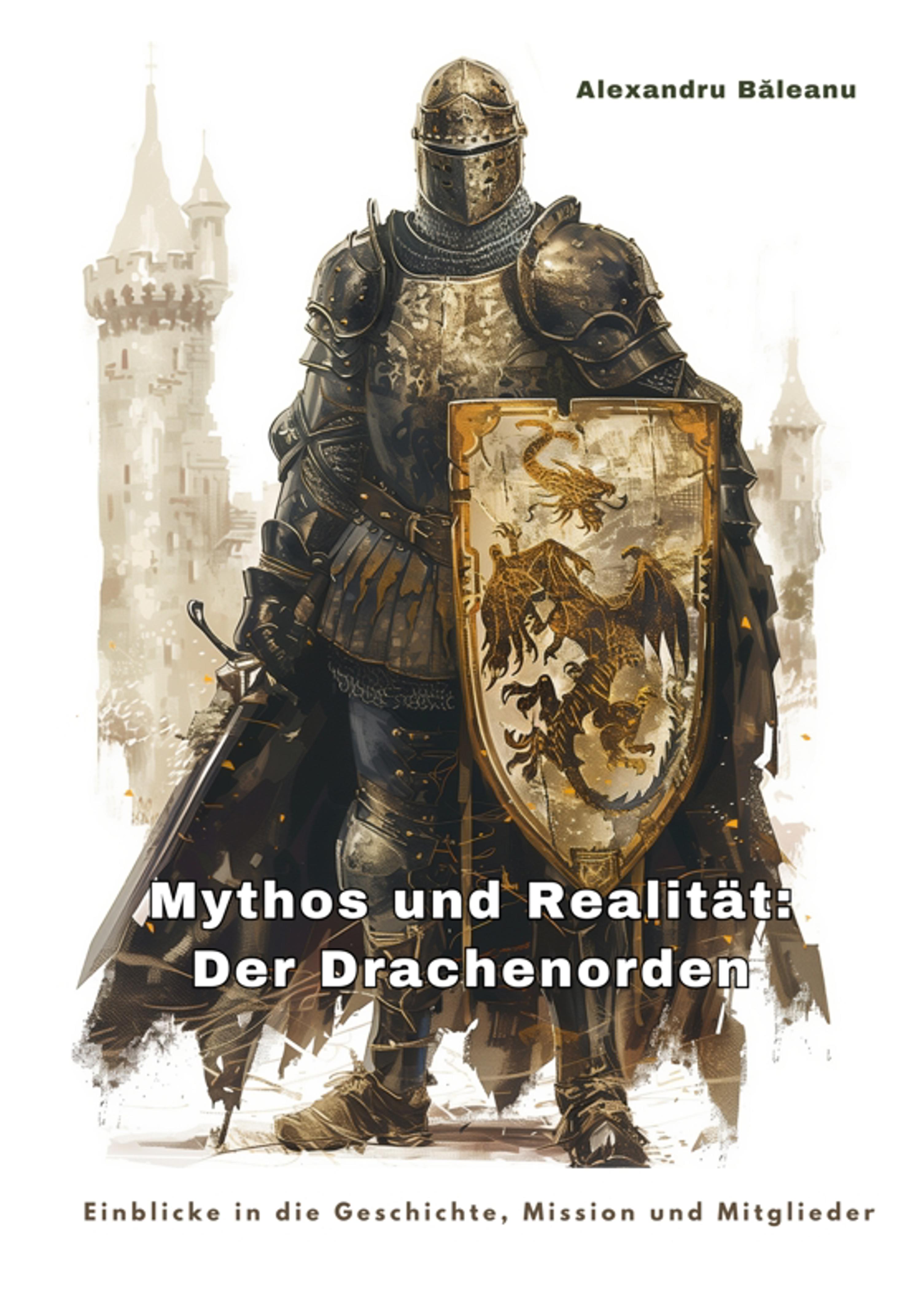 Mythos und Realität: Der Drachenorden