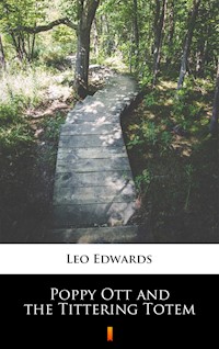 Poppy Ott and the Tittering Totem - Leo Edwards - ebook