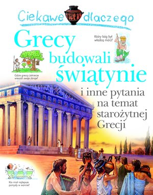 Ciekawe dlaczego Grecy budowali świątynie - Amanda O`Neill - książka