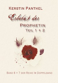 Erbe(n) der Prophetin - Kerstin Panthel - ebook