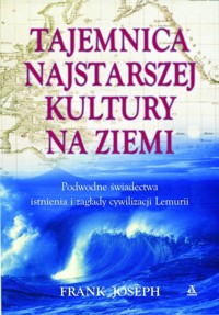 Tajemnica najstarszej kultury na ziemi - Frank Joseph - książka