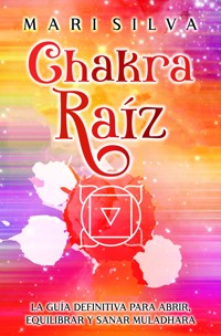 Chakra raíz - Mari Silva - ebook