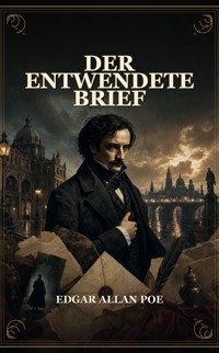 Der entwendete Brief - Edgar Allan Poe - ebook