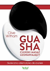 Gua Sha chiński masaż uzdrawiający - Clive Witham - książka