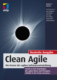 Clean Agile. Die Essenz der agilen Softwareentwicklung - Robert C. Martin - ebook