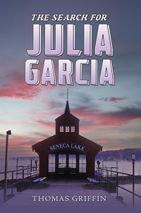 The Search for Julia Garcia - Thomas Griffin - ebook