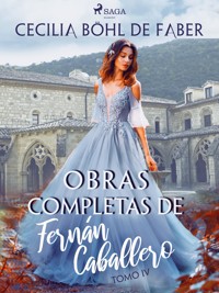 Obras completas de Fernán Caballero. Tomo IV - Cecilia Böhl de Faber - ebook
