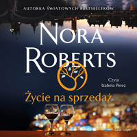 Życie na sprzedaż - Nora Roberts - audiobook
