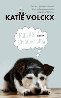 Mailys' Entscheidung - Katie Volckx - ebook