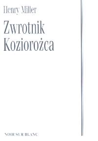 Zwrotnik Koziorożca - Henry Miller - ebook + książka
