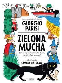 Zielona mucha i inne opowiastki dla tych, co nie chcą zasnąć - Parisi Giorgio - książka