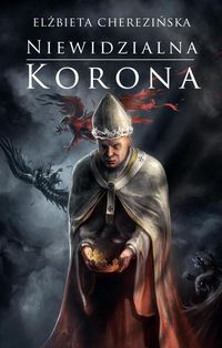 Niewidzialna korona - Elżbieta Cherezińska - ebook + książka