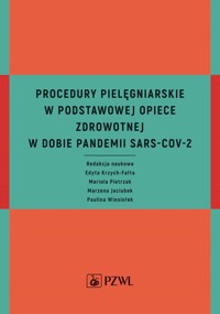 Procedury pielęgniarskie w Podstawowej Opiece Zdrowotnej w dobie pandemii SARS-CoV-2 -  - książka