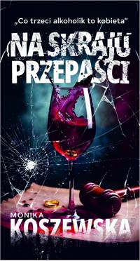 Na skraju przepaści - Monika Koszewska - ebook + audiobook