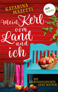 Mein Kerl vom Land und ich - Katarina Mazetti - ebook