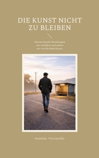 Die Kunst nicht zu bleiben - Antonino Vricciariello - ebook