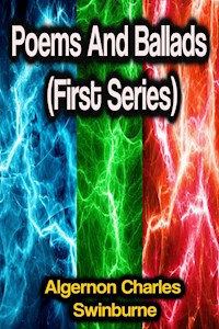 Poems And Ballads (First Series) - Algernon Charles Swinburne - ebook