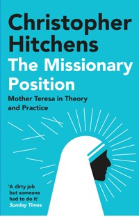 The Missionary Position - Christopher Hitchens - ebook