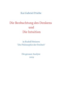 Die Beobachtung des Denkens und Die Intuition - Kai Gabriel Priebe - ebook