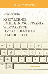 Kształcenie umiejętności pisania w dydaktyce języka polskiego jako obcego - Ewa Lipińska - książka