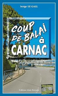 Coup de balai à Carnac - Serge Le Gall - ebook