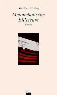 Melancholische Billeteure - Günther Freitag - ebook