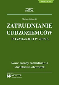 Zatrudnianie cudzoziemców po zmianach w 2018 r. - Mariusz Makowski - książka